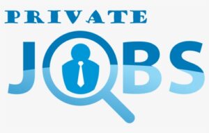 Private Jobs – A Path to Professional Growth and Opportunity[Top 5 best private jobs]